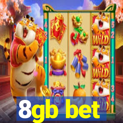 8gb bet